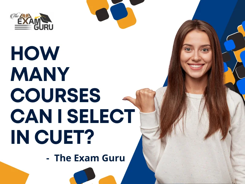 how-many-courses-can-i-select-in-cuet