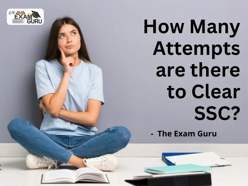 How Many Attempts are there to Clear SSC?