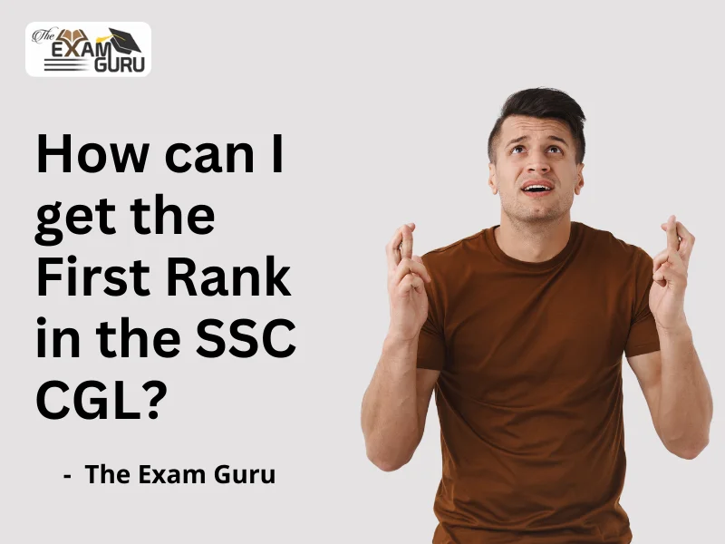  How can I get the First Rank in the SSC CGL?