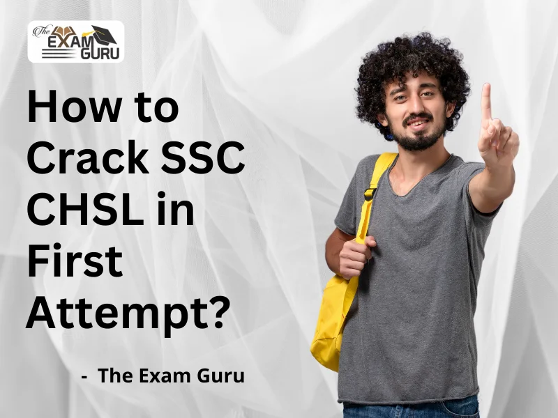  How to Crack SSC CHSL in First Attempt?