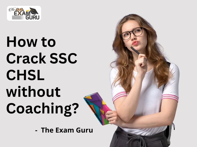 How to Crack SSC CHSL without Coaching?