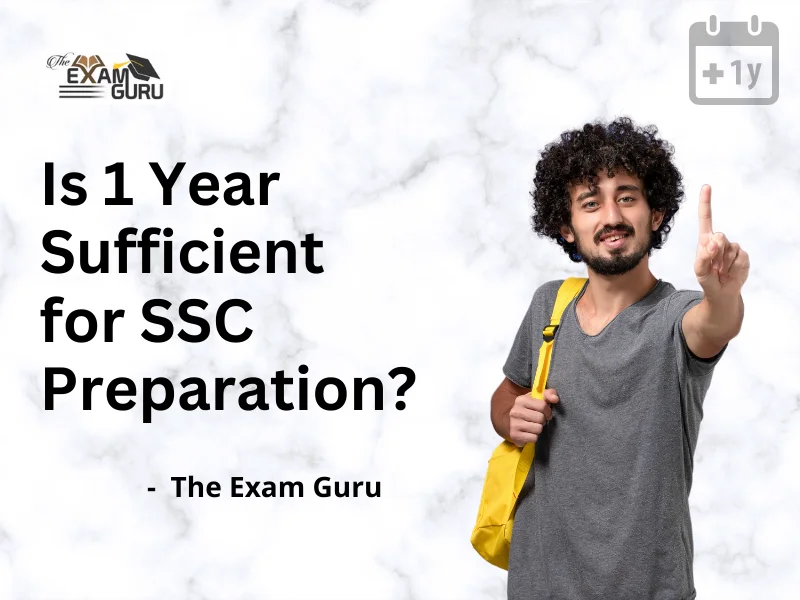 Is 1 Year Sufficient for SSC Preparation?