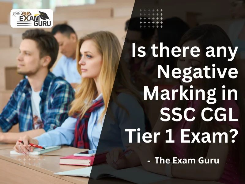 Is there any Negative Marking in SSC CGL Tier 1 Exam?