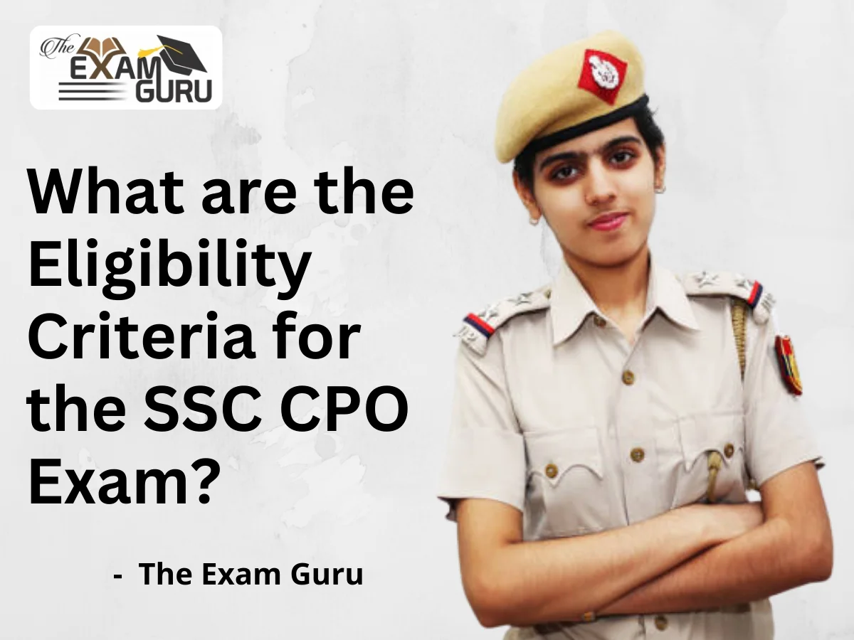  What are the Eligibility Criteria for the SSC CPO Exam?