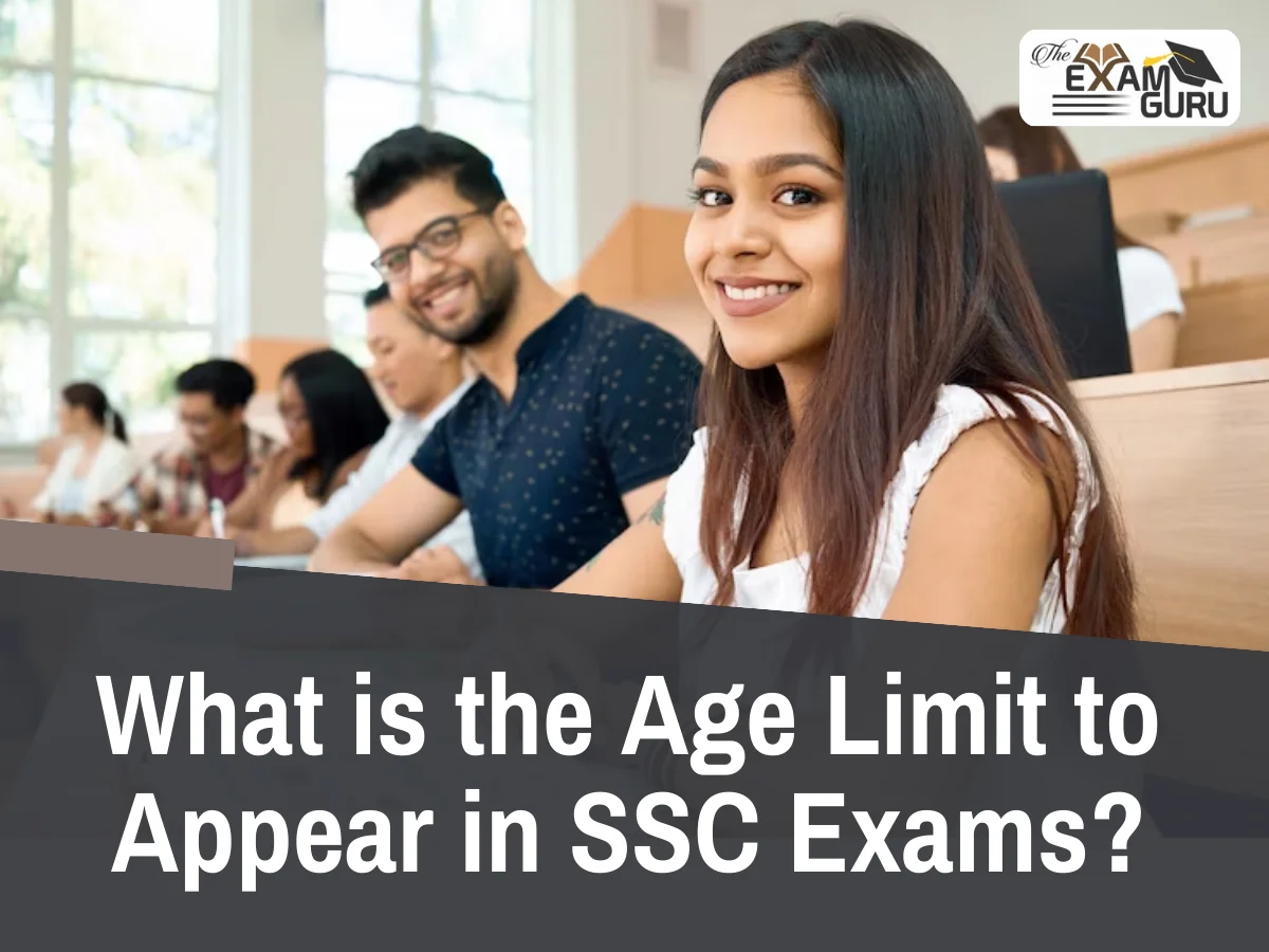  What is the Age Limit to Appear in SSC Exams?