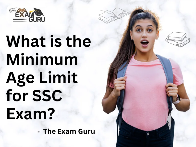 What is the Minimum Age Limit for SSC Exam?