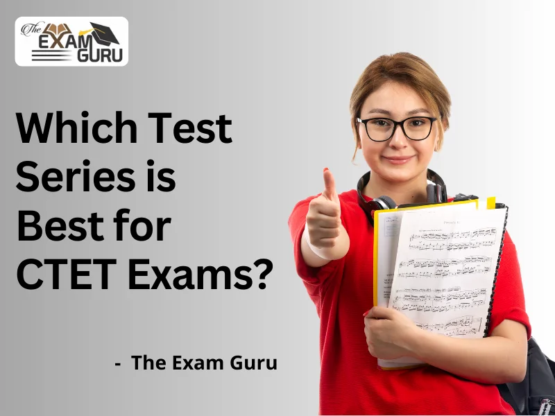  Which Test Series is Best for CTET Exams?