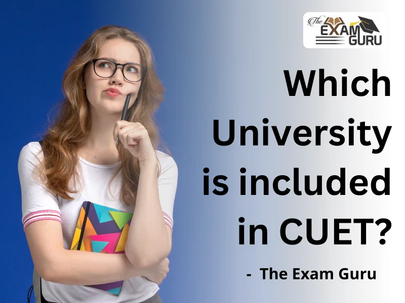  Which University is included in CUET?