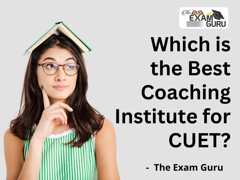  Which is the Best Coaching Institute for CUET?