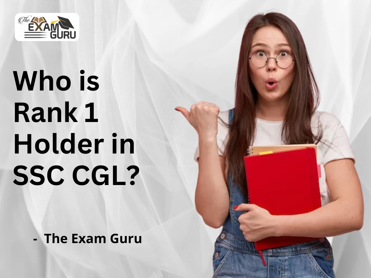  Who is Rank 1 Holder in SSC CGL?
