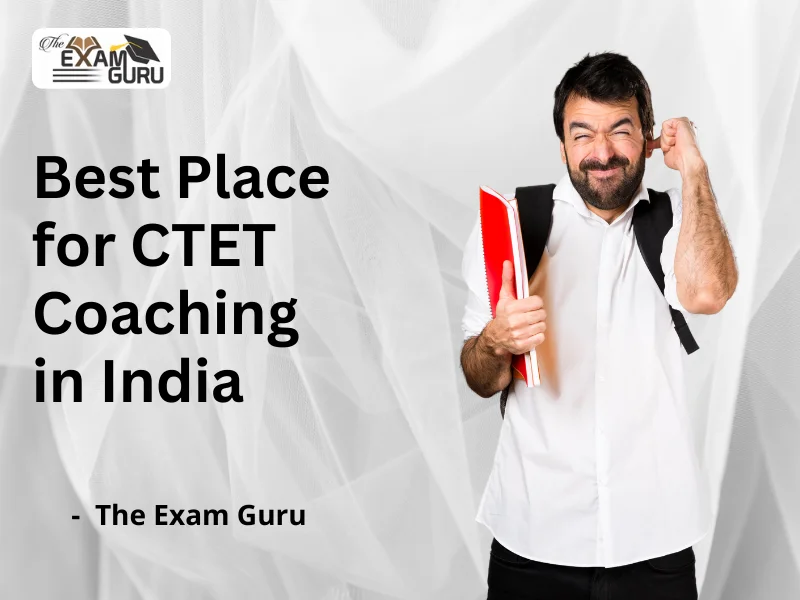  Best Place for CTET Coaching in India