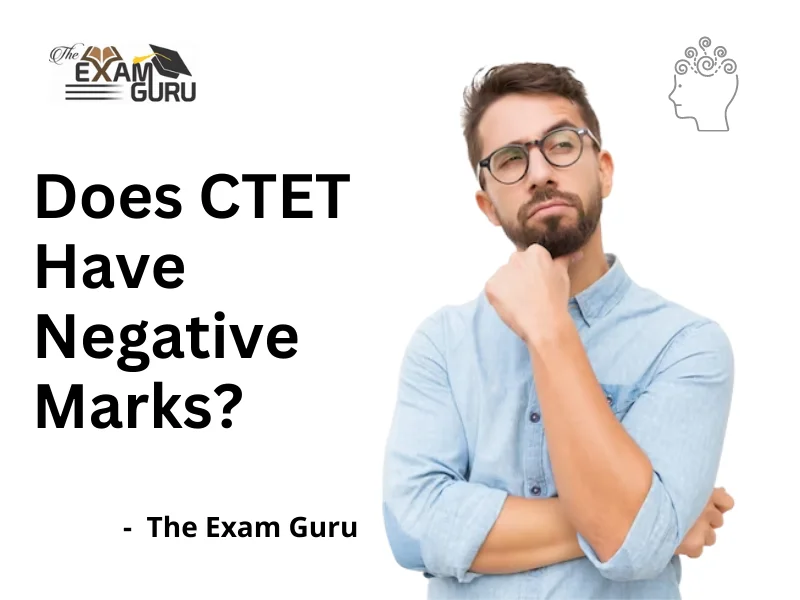  Does CTET Have Negative Marks?