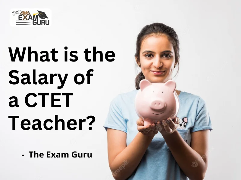 What is the Salary of a CTET Teacher?
