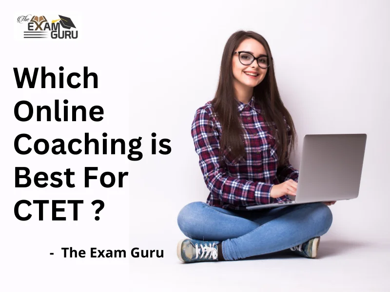  Which Online Coaching is Best for CTET?