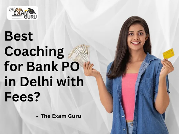 Best Coaching for Bank PO in Delhi with Fees?