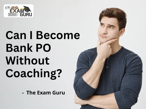 Can I Become Bank PO Without Coaching?