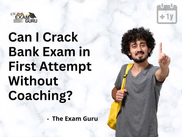 Can I Crack Bank Exam in First Attempt Without Coaching?