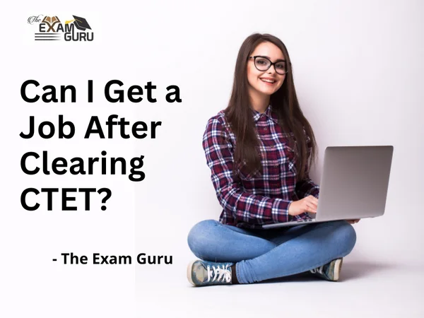 Can I Get a Job After Clearing CTET?