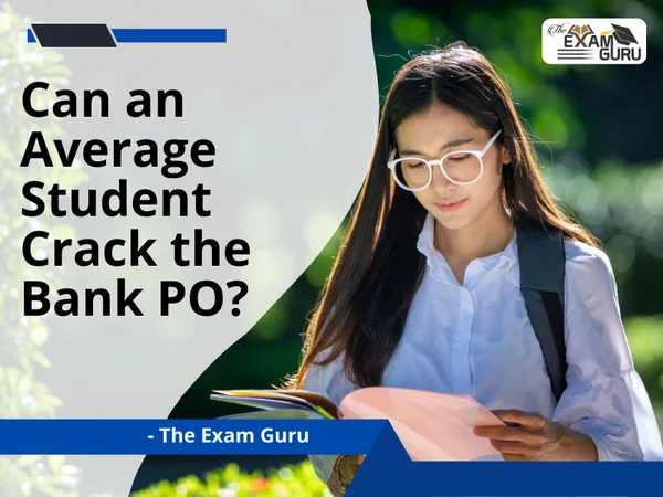  Can an Average Student Crack the Bank PO?