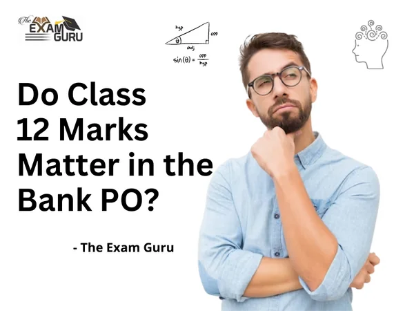 Do Class 12 Marks Matter in the Bank PO?