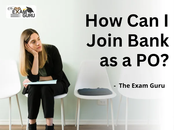 How Can I Join Bank as a PO?