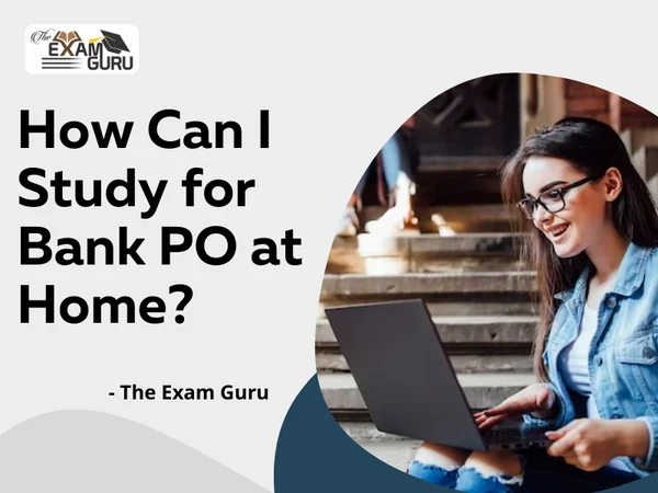 How Can I Study for Bank PO at Home?