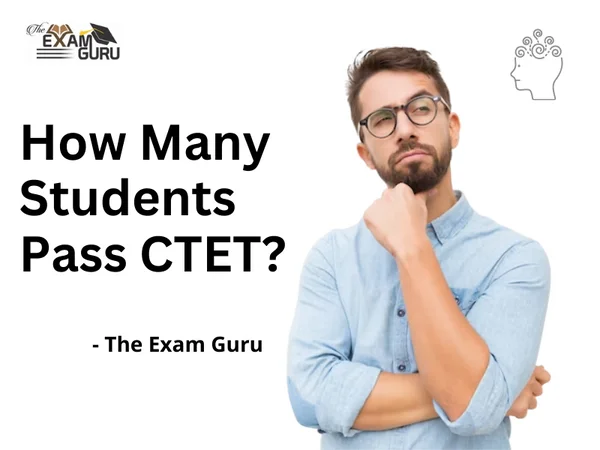  How Many Students Pass CTET?