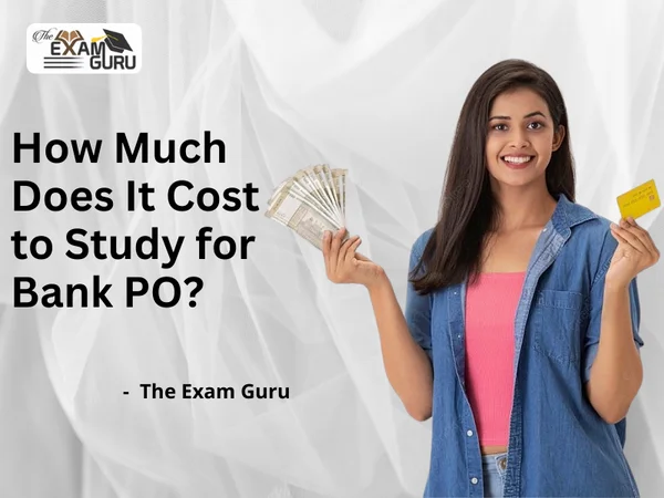 How Much Does It Cost to Study for Bank PO?