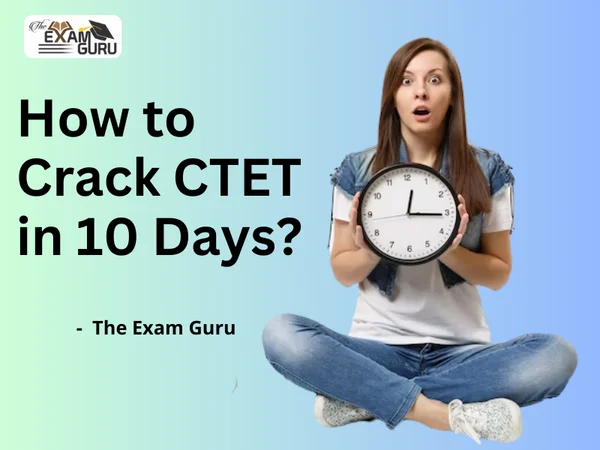 How to Crack CTET in 10 Days?