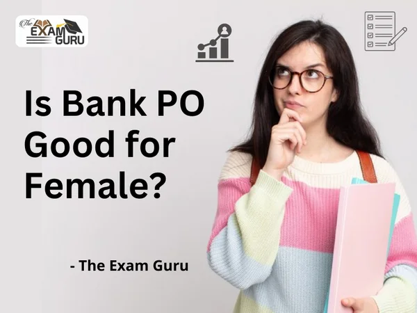 Is Bank PO Good for Female?