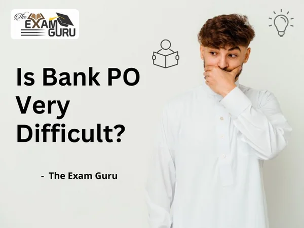 Is Bank PO Very Difficult?