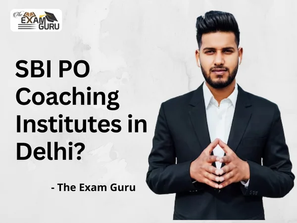 SBI PO Coaching Institutes in Delhi?