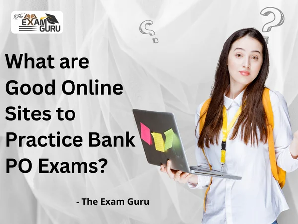 What are Good Online Sites to Practice Bank PO Exams?