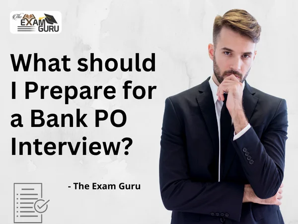 What should I Prepare for a Bank PO Interview?