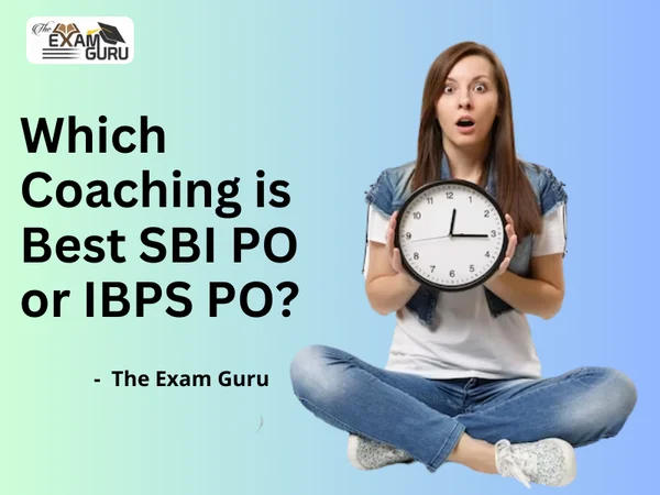 Which Coaching is Best SBI PO or IBPS PO?