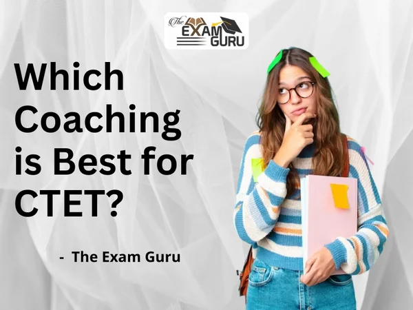 Which Coaching is Best for CTET?