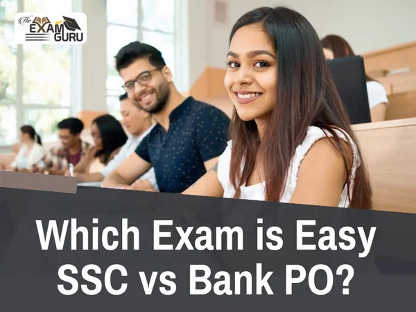  Which Exam is Easy SSC vs Bank PO?