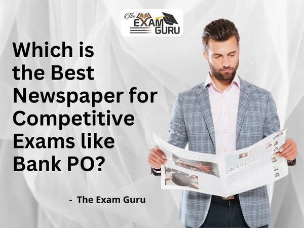  Which is the Best Newspaper for Competitive Exams like Bank PO?